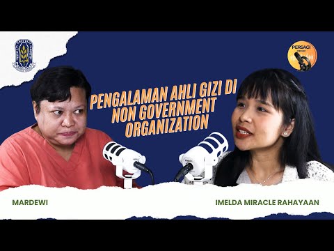 Pengalaman Ahli Gizi di NGO | PERSAGI Provinsi Kepulauan Bangka Belitung PODCAST Eps. 15