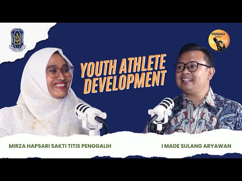 Youth Athlete Development | PERSAGI Provinsi Kepulauan Bangka Belitung PODCAST Eps. 13